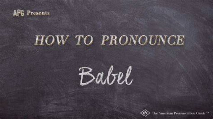 How to pronounce babel