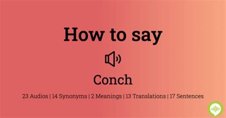 How to pronounce conch
